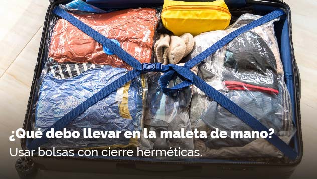 ¿Qué debo llevar en la maleta de mano?