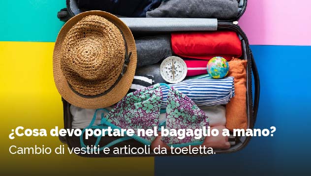 ¿Cosa devo portare nel bagaglio a mano?