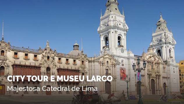 City Tour e Museu Larco