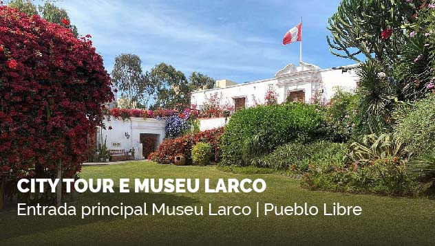 City Tour e Museu Larco