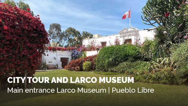 City Tour and Larco Museum