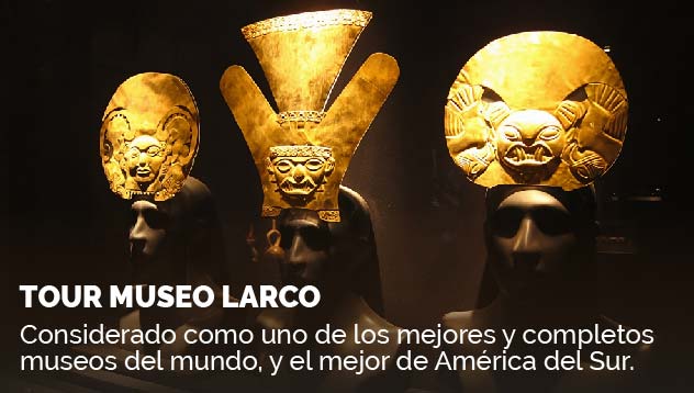 Tour Museo Larco