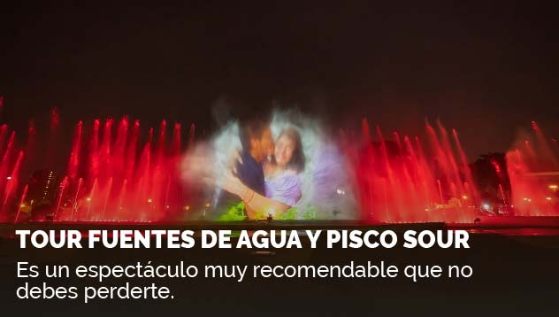 Tour Fuentes de Agua y Pisco Sour